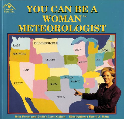 Imagen de archivo de You Can Be a Woman Meteorologist a la venta por Blue Vase Books