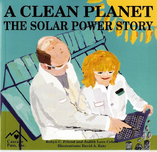 Beispielbild fr A Clean Planet: The Solar Energy Story zum Verkauf von SecondSale