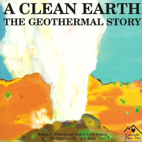 Stock image for A Clean Earth: The Geothermal Story for sale by ThriftBooks-Dallas