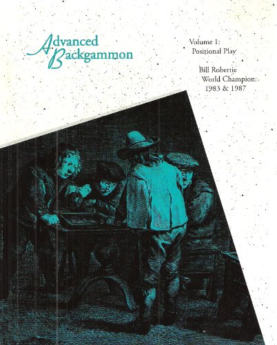 9781880604113: advanced-backgammon-volume-1-positional-play