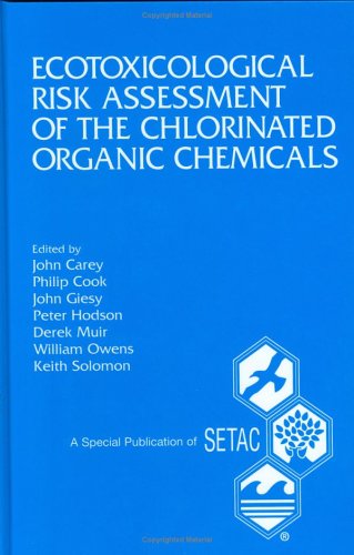 Stock image for Ecotoxicological Risk Assessment of the Chlorinated Organic Chemicals. (The Setac Special Publications Series) for sale by Solr Books