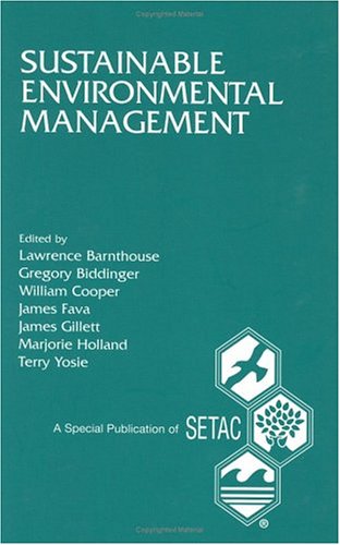 Stock image for Sustainable Environmental Management: Proceedings of the Pellston Workshop on Sustainability-Based Environmental Management, 25-31 August, 1993, Pellston, Michigan (SETAC Special Publications Series) for sale by HPB-Red