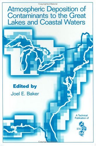 Beispielbild fr Atmospheric Deposition of Contaminants to the Great Lakes and Coastal Waters: Proceedings from a Session at SETAC's 15th annual Meeting, 30 October-3 . (Setac Technical Publications Series) zum Verkauf von HPB-Red