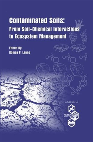 Stock image for Contaminated Soils: From Soil-Chemical Interactions to Ecosystem Management for sale by HPB-Red