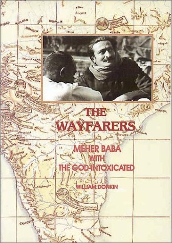 9781880619247: The Wayfarers: Meher Baba with the God-Intoxicated