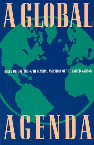 Beispielbild fr A Global Agenda : Issues Before the 47th General Assembly of the United Nations zum Verkauf von Better World Books