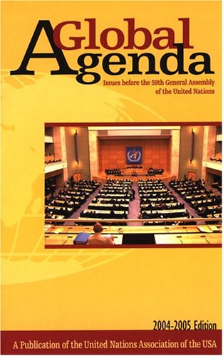 Stock image for Global Agenda: Issues Before the 59th General Assembly of the United Nations: 2004 for sale by HPB-Red