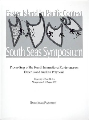 Imagen de archivo de Easter Island in Pacific Context. South Seas Symposium. Proceedings of the Fourth International Conference on Easter Island and East Polynesia a la venta por Books From California