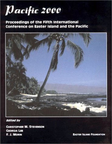 Stock image for Pacific 2000 Proceedings of the Fifth International Conference on Easter Island and the Pacific for sale by COLLINS BOOKS