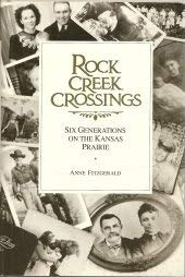 Stock image for Rock Creek Crossings: 6 Generations on the Kansas Prairie for sale by Dacotah Trails.