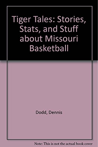 Stock image for Tiger Handbook: Stories, Stats & Stuff About Missouri Basketball for sale by HPB-Emerald