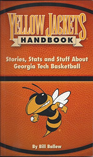 Stock image for Yellow Jackets Handbook: Stories, Stats and Stuff about Georgia Tech Basketball for sale by SecondSale