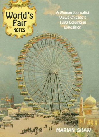 9781880654002: World's Fair Notes: A Woman Journalist Views Chicago's 1893 Columbian Exposition