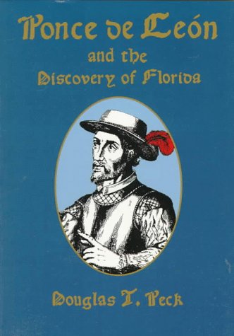 Beispielbild fr Ponce de Leon and the Discovery of Florida : The Man, the Myth, and the Truth zum Verkauf von Better World Books