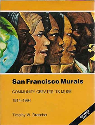 9781880654064: San Francisco Murals: Community Creates Its Muse 1914-1994