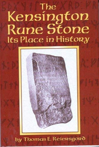 Stock image for The Kensington Rune Stone: Its Place in History for sale by ThriftBooks-Dallas