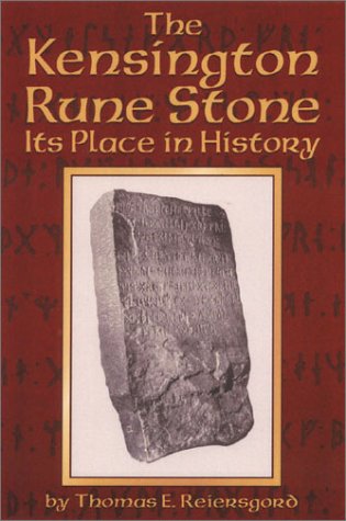 Stock image for The Kensington Rune Stone Its Place in History for sale by Front Cover Books