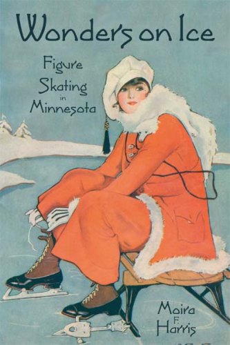 Stock image for Wonders on Ice : Figure Skating in Minnesota for sale by Better World Books