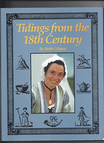 Stock image for Tidings from the 18th Century: Colonial American How-To and Living History for sale by Saucony Book Shop