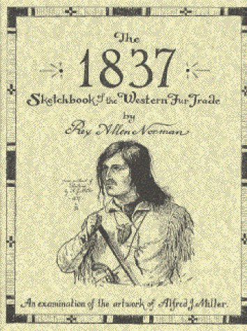 Stock image for The 1837 Sketchbook of the Western Fur Trade for sale by GF Books, Inc.
