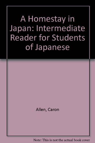 9781880656037: A Homestay in Japan: Intermediate Reader for Students of Japanese = Nihon to No Deai