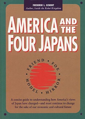 Beispielbild fr America and the Four Japans : Friend, Foe, Model, Mirror zum Verkauf von Better World Books: West