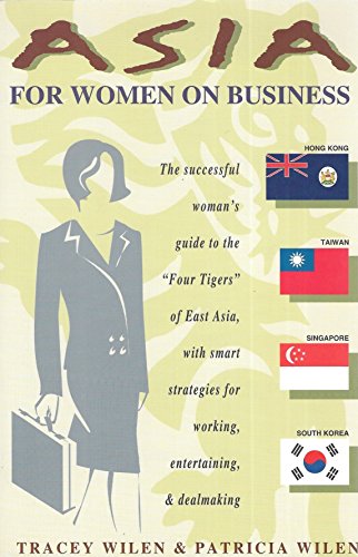Stock image for Asia for Women on Business : Hong Kong, Taiwan, Singapore, South Korea for sale by Better World Books