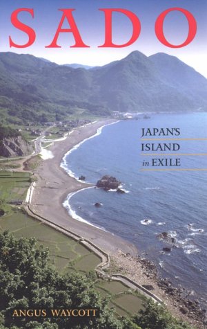 Stock image for Sado: Japan's Island in Exile for sale by Front Cover Books