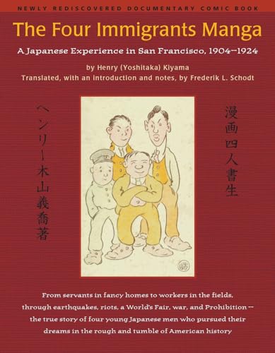 Beispielbild fr The Four Immigrants Manga : A Japanese Experience in San Francisco, 1904-1924 zum Verkauf von Half Price Books Inc.