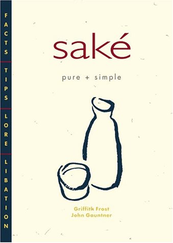 Beispielbild fr Sake Pure + Simple zum Verkauf von BooksRun