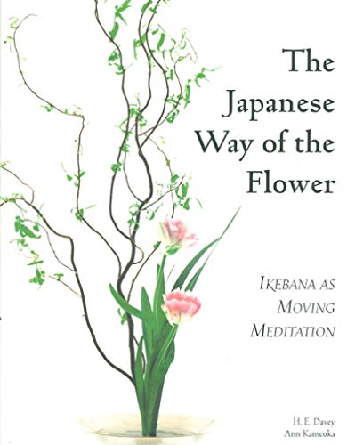 9781880656471: The Japanese Way of the Flower: Ikebana As Moving Meditation