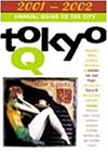 Tokyo Q 2001-2002 (9781880656549) by Tokyo Q; Kennedy, Rick; Tokyo Q