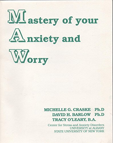 Mastery of Your Anxiety and Worry (9781880659045) by Michelle G. Craske; David H. Barlow; Tracy O'Leary