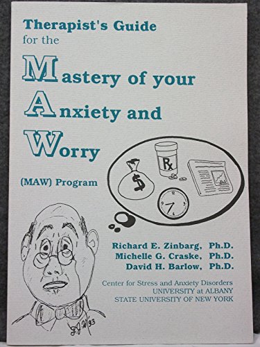 Stock image for Therapist's Guide for the Mastery of your Anxiety and Worry (MAW) program for sale by Smith Family Bookstore Downtown