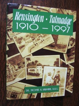 KENSINGTON - TALMADGE, 1910-1997 - Thomas H. Baumann