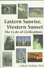 Eastern Sunrise, Western Sunset: The Cycle of Civilizations