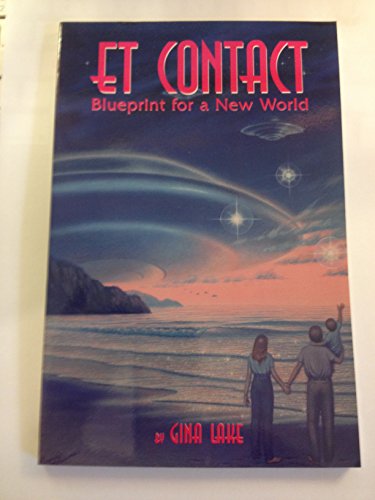 Stock image for ET Contact. Blueprint for a New World for sale by SAVERY BOOKS