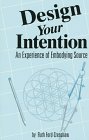 Stock image for Design Your Intention: An Experience of Embodying Source for sale by Hawking Books