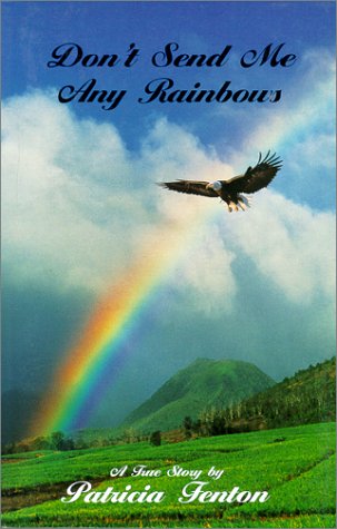 Stock image for Don't Send Me Any Rainbows for sale by Collectorsemall