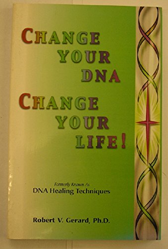 9781880666852: Change Your DNA, Change Your Life!