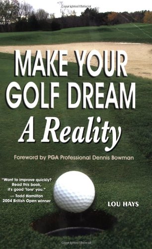 Beispielbild fr Make Your Golf Dream a Reality: Realistic Techniques for Reaching Your Golf Goals (In Record Time!) zum Verkauf von medimops