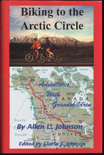Beispielbild fr Biking to the Arctic Circle zum Verkauf von Wonder Book