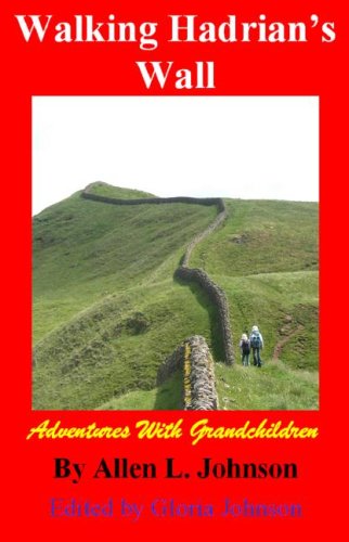 Stock image for Walking Hadrian's Wall: Adventures with Grandchildren for sale by Basement Seller 101