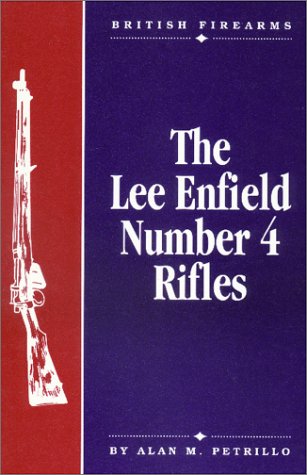 BRITISH FIREARMS THE LEE ENFIELD NUMBER 4 RIFLES