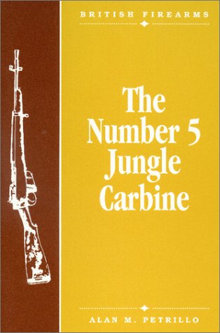 Stock image for The Number 5 Jungle Carbine (British Firearms) for sale by Ergodebooks