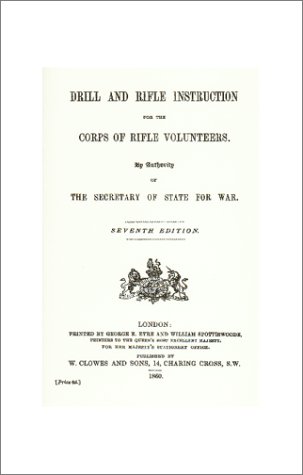 Beispielbild fr Drill & Rifle Instruction for the Corps of Rifle Volunteers zum Verkauf von Bookmans