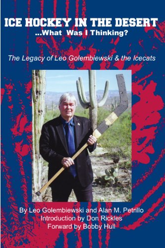 Stock image for Ice Hockey in the Desert . . . What Was I Thinking? for sale by Better World Books