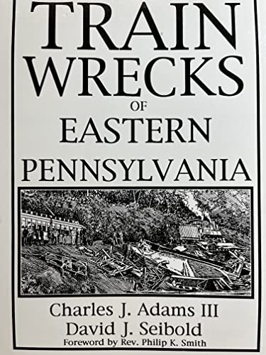 Beispielbild fr Great Train Wrecks of Eastern Pennsylvania zum Verkauf von SecondSale