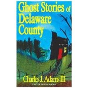 Beispielbild fr Ghost Stories of Delaware County zum Verkauf von ThriftBooks-Atlanta