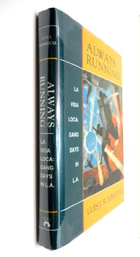 Beispielbild fr Always Running : La Vida Loca : Gang Days in L.A. zum Verkauf von Manchester By The Book